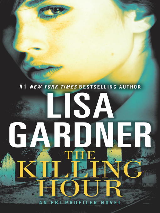 Title details for The Killing Hour by Lisa Gardner - Wait list